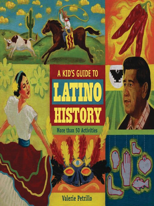 Title details for A Kid's Guide to Latino History by Valerie Petrillo - Available